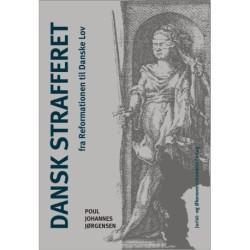 Dansk Strafferet: fra reformationen til Danske lov