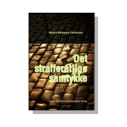 Det strafferetlige samtykke: Afgrænsningen af samtykkets virkemåde