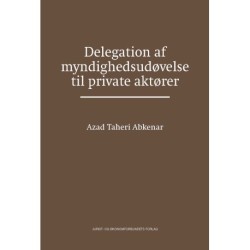 Delegation af myndighedsudøvelse til private aktører