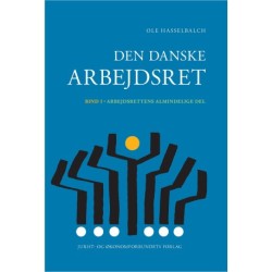 Den danske arbejdsret bd. 1: Arbejdsrettens almindelige del