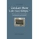 Can Law Make Life (too) Simple?: From gene patents to the patenting of environmentally sound technologies