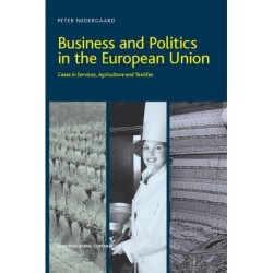 Business and Politics in the European Union: Cases in Services, Agriculture and Textiles