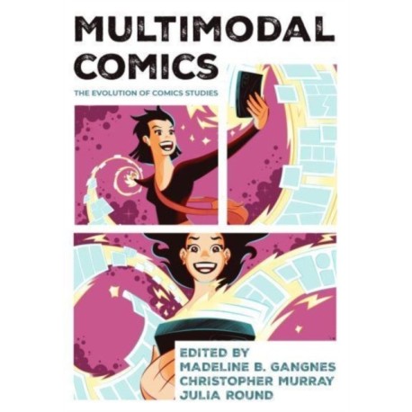 Multimodal Comics: The Evolution of Comics Studies