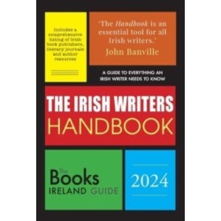 The Irish Writers Handbook 2024: The Books Ireland Guide