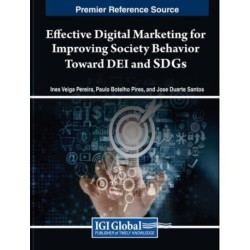 Effective Digital Marketing for Improving Society Behavior Toward DEI and SDGs