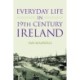 Everyday Life in 19th Century Ireland