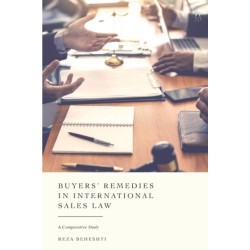 Buyers’ Remedies in International Sales Law: A Comparative Study