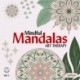Mindful Mandalas: Art Therapy Vol. I
