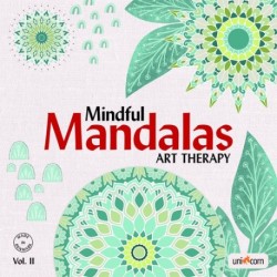 Mindful Mandalas: Art Therapy Vol. II