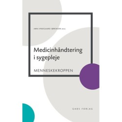 Medicinhåndtering i sygepleje: Menneskekroppen