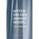 Myten om den danske model