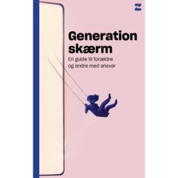 Generation skærm: En guide til forældre og andre med ansvar