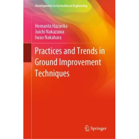 Practices and Trends in Ground Improvement Techniques