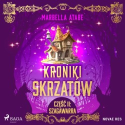 Kroniki skrzatów. Część II: Szagawarra