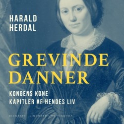 Grevinde Danner: Kongens kone: kapitler af hendes liv