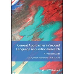 Current Approaches in Second Language Acquisition Research: A Practical Guide