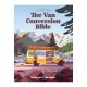 The Van Conversion Bible: the ultimate guide to converting a campervan
