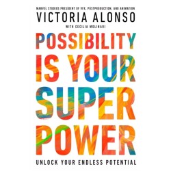 Possibility Is Your Superpower: Unlock Your Endless Potential