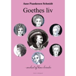Goethes liv: anskuet af hans kvinder