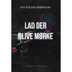 LAD DER BLIVE MØRKE