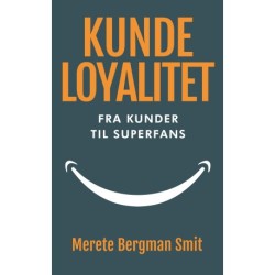 Kundeloyalitet - Fra kunder til superfans