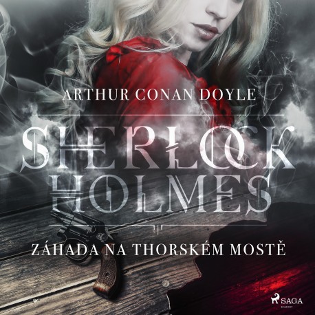 Záhada na Thorském mostě: Z archivu Sherlocka Holmese