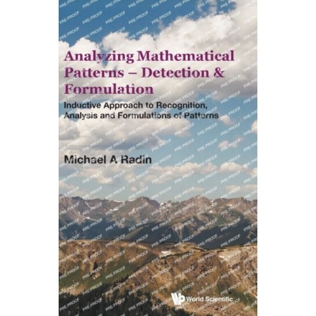 Analyzing Mathematical Patterns - Detection & Formulation: Inductive Approach To Recognition, Analysis And Formulations Of Patterns