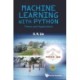 Machine Learning With Python: Theory And Applications