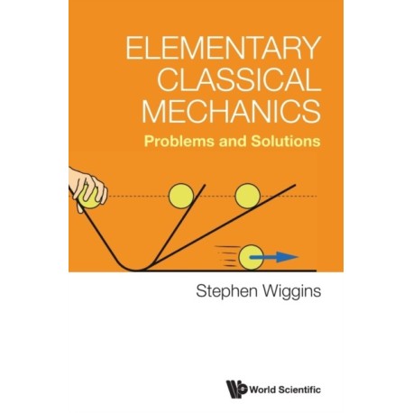 Elementary Classical Mechanics: Problems And Solutions