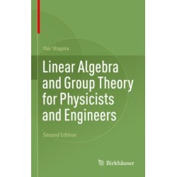 Linear Algebra and Group Theory for Physicists and Engineers