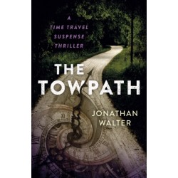 Towpath, The: A Time Travel Suspense Thriller