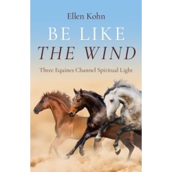 Be Like the Wind: Three Equines Channel Spiritual Light