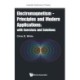 Electromagnetism - Principles And Modern Applications: With Exercises And Solutions