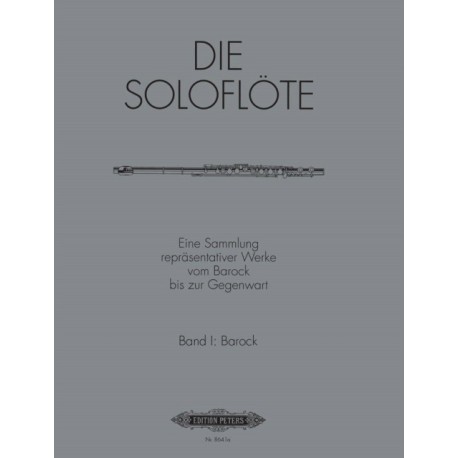 The Solo Flute: Selected Works from the Baroque to the 20th Century, Vol. 1
