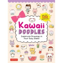 Kawaii Doodles: Supercute Drawings in Four Easy Steps (with over 1,250 illustrations)