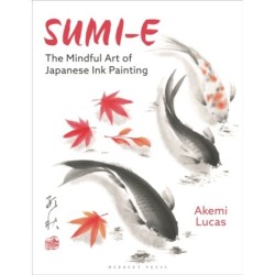Sumi-e: The Mindful Art of Japanese Ink Painting