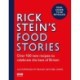 Rick Stein’s Food Stories: Over 100 New Recipes Inspired by my Travels Around the British Isles