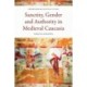 Sanctity, Gender and Authority in Medieval Caucasia