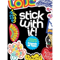 Stick with It!: A Friends of Type Sticker Book