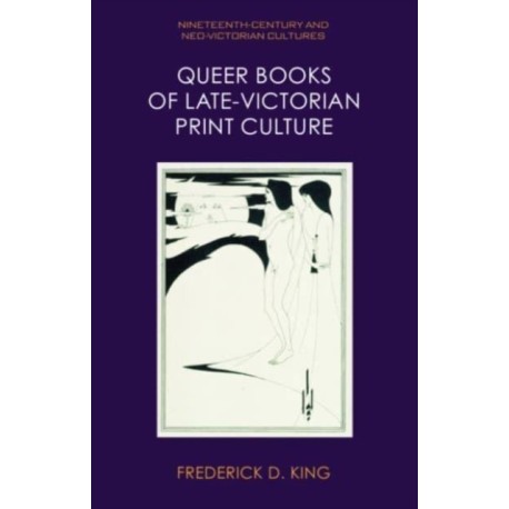Queer Books of Late Victorian Print Culture