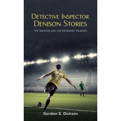 Detective Inspector Denison Stories: The Imposter and the Informers’ Murders