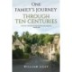 One Family's Journey Through Ten Centuries: A social history of the second millennium - Book One