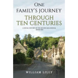 One Family’s Journey Through Ten Centuries: A social history of the second millennium – Book One