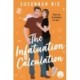 The Infatuation Calculation: Book 6 in the Chemistry Lessons Series of Stem Rom Coms