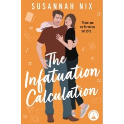 The Infatuation Calculation: Book 6 in the Chemistry Lessons Series of Stem Rom Coms
