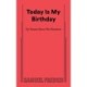 Today Is My Birthday
