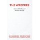 The Wrecker: A Play