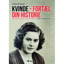 Kvinde - Fortæl din historie: Lykke i en krigstid