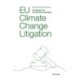 EU Climate Change Litigation: Challenges for Private Party Standing