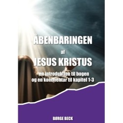 Åbenbaringen af Jesus Kristus: - en introduktion til bogen og en kommentar til kapitel 1-3